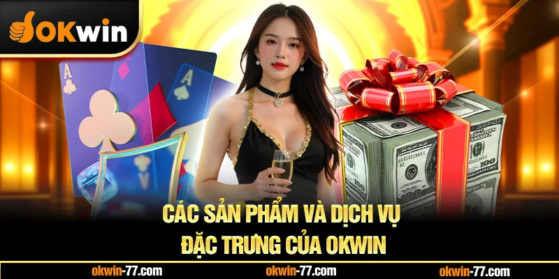 Các Sản Phẩm/Mô Hình Bắn Cá OKWIN Phổ Biến Hiện Nay